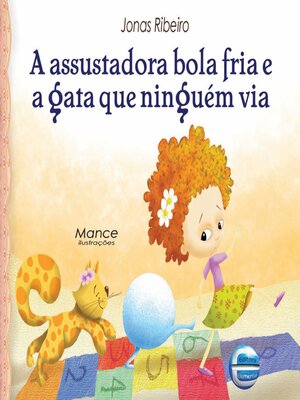 cover image of A assustadora bola fria e a gata que ninguém via